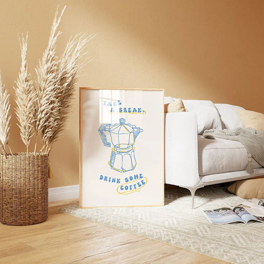 Plakat "Take a Break, Drink Some Coffee" - Grafika dla Kawoszy