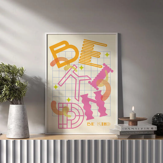 Plakat z kolorową grafiką i typografią z napisem "Be Kind".
